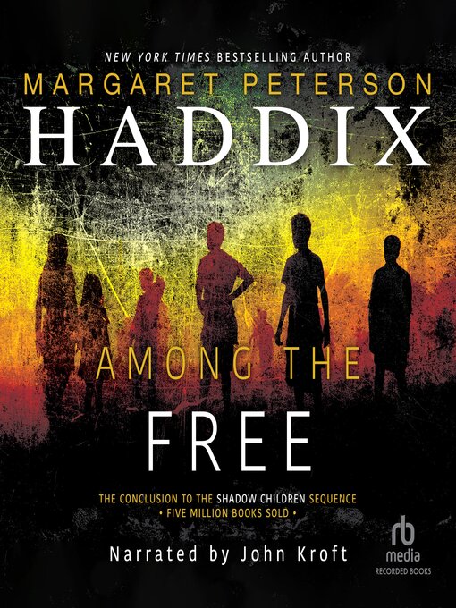 Title details for Among the Free by Margaret Peterson Haddix - Available